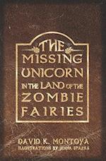 The Missing Unicorn in the Land of the Zombie Fairies 