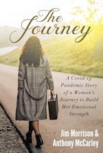 The Journey: A Covid-19 Pandemic Story of a Woman's Journey to Build Her Emotional Strength 
