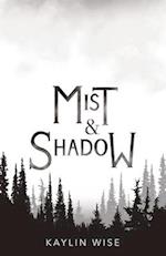 Mist and Shadow 