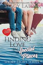 Finding Love in Special Places: Short Story Series, Includes Seven Stories 
