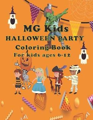 MG Kids Halloween Party: Coloring Book For Kids Ages 6-12