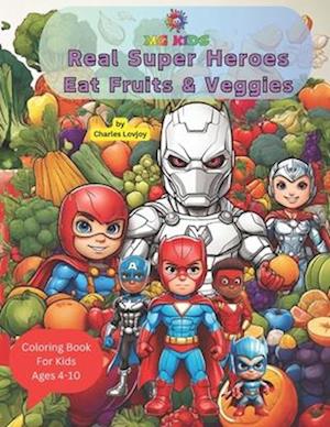 MG Kids Real Super Heroes Eat Fruits and Veggies