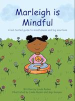 Marleigh is Mindful: A kid-tested guide to mindfulness and big emotions 