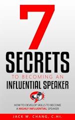 7 Secrets to Becoming an Influential Speaker 