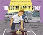 The Eugene Mosley Story: The Kid That Accepted God's Calling 