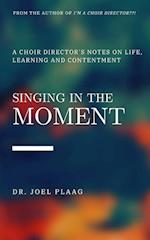 Singing in the Moment