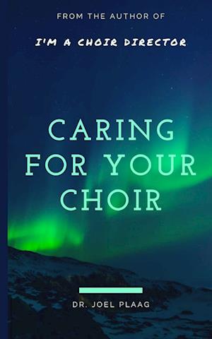 Caring for Your Choir