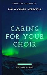 Caring for Your Choir 