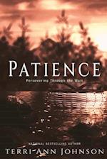 Patience: Perseverance Through the Wait 