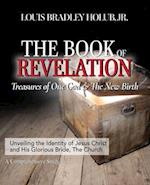 The Book of Revelation: Treasures of One God & The New Birth 