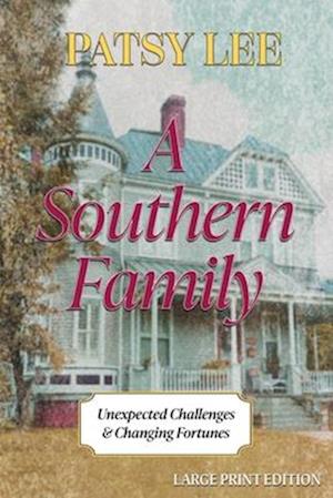 A Southern Family: Unexpectd Challenges and Changing Fortunes