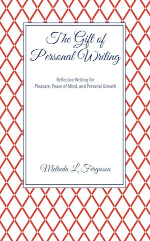 The Gift of Personal Writing