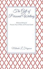 The Gift of Personal Writing