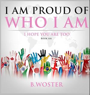 I Am Proud of Who I Am