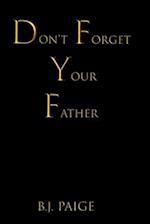 Don't Forget Your Father 