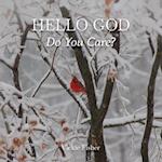 Hello God, Do You Care? 