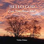 Hello God Can You Hear Me 
