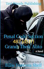 Penal Code Section 487 (d) (1) Grand Theft Auto 