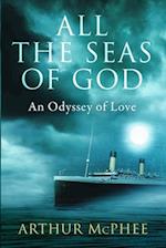 All the Seas of God: An Odyssey of Love 