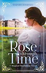 Rose Through Time: A Magical Bookshop Novel 