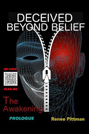 Deceived Beyond Belief - The Awakening