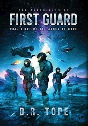 The Chronicles of First Guard Vol. 1 Out of the Ashes of Hope