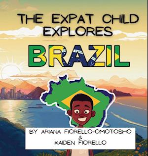 The Expat Child Explores Brazil