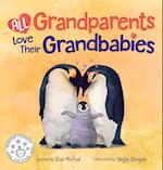 All Grandparents Love Their Grandbabies 