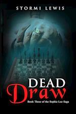 Dead Draw: Book Three of the Sophie Lee Saga 