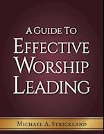 A Guide to Effective Worship Leading 