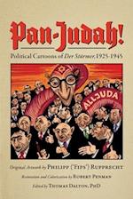 Pan-Judah!: Political Cartoons of "Der Stürmer", 1925-1945 