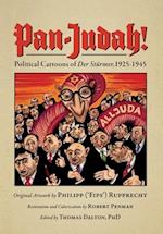 Pan-Judah!: Political Cartoons of "Der Stürmer" , 1925-1945 