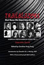 Trailblazers, Black Women Who Helped Make Americ – American Firsts/American Icons, Volume 4