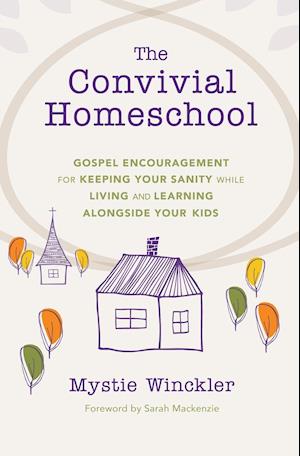 The Convivial Homeschool