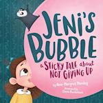 Jeni's Bubble: A Sticky Tale About Not Giving Up 