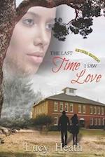 The Last Time I Saw Love, Revised 