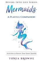 Mermaids: Activities to Renew Your Inner Sparkle 