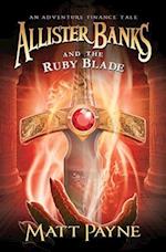Allister Banks and the Ruby Blade