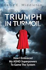 Triumph in Turmoil