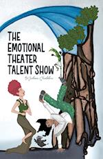 The Emotional Theater Talent Show 