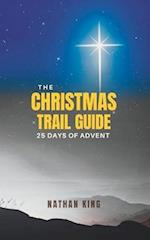 The Christmas Trail Guide: 25 Days of Advent 