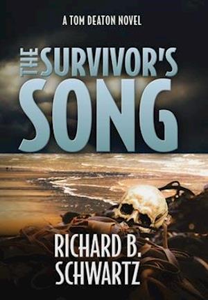 THE SURVIVOR'S SONG: A TOM DEATON NOVEL