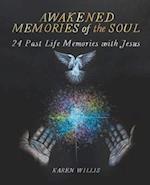 Awakened Memories of the Soul: 24 Past Life Memories with Jesus 