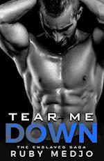 Tear Me Down: The Enslaved Saga 