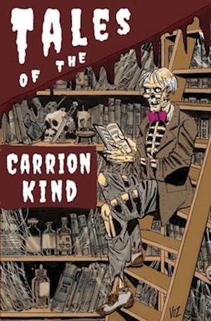 Tales of the Carrion Kind