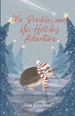 Mr. Prickles and His Holiday Adventure 