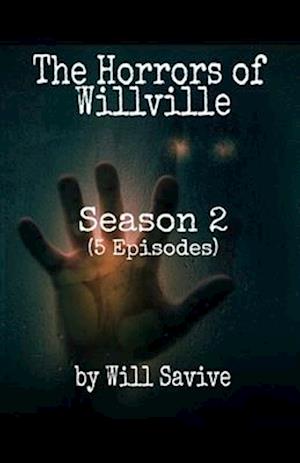 The Horrors of Willville: Season 2 (5 Episodes)