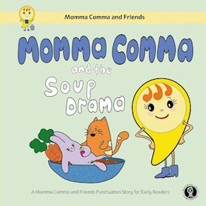 Momma Comma and the Soup Drama