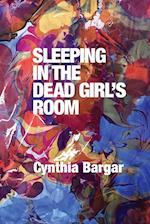 Sleeping in the Dead Girl's Room 