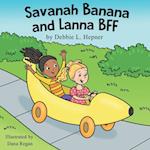 Savanah Banana and Lanna BFF 